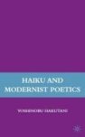Haiku And Modernist Poetics Hardcover