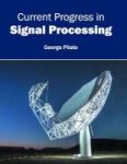 Current Progress In Signal Processing Hardcover