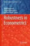 Robustness In Econometrics Hardcover 1ST Ed. 2017