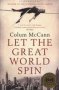 Let The Great World Spin   Paperback