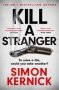 Kill A Stranger - What Would You Do To Save Your Loved One?   Hardcover