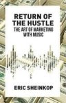 Return Of The Hustle 2016 - The Art Of Marketing With Music Hardcover