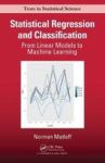 Statistical Regression And Classification - From Linear Models To Machine Learning Paperback