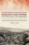 Ecology And Power In The Age Of Empire - Europe And The Transformation Of The Tropical World Hardcover
