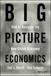 Big Picture Economics How To Navigate The New Global Economy