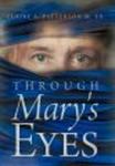Through Mary's Eyes Hardcover