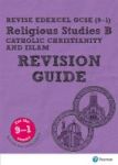Revise Edexcel Gcse 9-1 Religious Studies B Catholic Christianity & Islam Revision Guide - With Free Online Edition Paperback