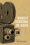 Early Cinema In Asia Hardcover