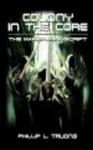 Colony in the Core - The Maker Manuscript Hardcover