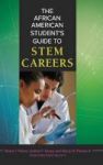 The African American Student& 39 S Guide To Stem Careers Hardcover