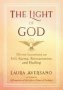 The Light Of God - Divine Locutions On Evil Karma Reincarnation And Healing   Paperback 2ND Edition Revised Edition