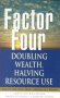 Factor Four - Doubling Wealth Halving Resource Use - A Report To The Club Of Rome   Paperback New Ed