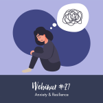 Pre-recorded Webinar 27: Anxiety & Resilience