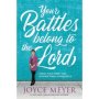 Your Battles Belong To The Lord   Paperback