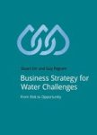 Business Strategy For Water Challenges - From Risk To Opportunity Paperback