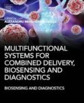 Multifunctional Systems For Combined Biosensing And Diagnostics Paperback