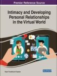 Intimacy And Developing Personal Relationships In The Virtual World Hardcover