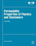 Permeability Properties Of Plastics And Elastomers Hardcover 4TH Edition
