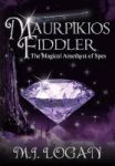 Maurpikios Fiddler - The Magical Amethyst Of Spes Hardcover