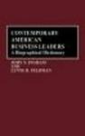 Biographical Dictionary of Contemporary American Business Leaders