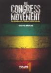The Congress Movement - The Unfolding Of The Congress Alliance 1912-1961 Paperback
