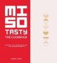 Miso Tasty - Everyday Tasty Recipes With Miso - The Japanese Superfood   Hardcover