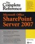 Microsoft Office Sharepoint Server 2007: The Complete Reference   Paperback Ed