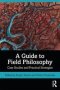 A Guide To Field Philosophy - Case Studies And Practical Strategies   Hardcover