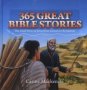 365 Great Bible Stories - The Good News Of Jesus From Genesis To Revelation   Hardcover Revised Ed.