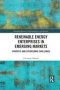 Renewable Energy Enterprises In Emerging Markets - Strategic And Operational Challenges   Paperback