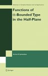 Functions Of A-bounded Type In The Half-plane Advances In Complex Analysis And Its Applications