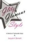 Glitz, Glamour, Style - A Fashionista's Journey in Quest of. Hardcover