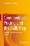 Commodities Pricing And The Bulk Trap - Learnings From Industries At The Forefront Hardcover 1ST Ed. 2018