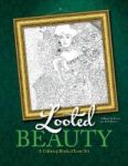 Looted Beauty - A Coloring Book Of Lost Art Paperback