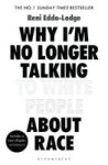 Why I& 39 M No Longer Talking To White People About Race Paperback