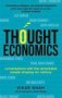 Thought Economics - Conversations With The Remarkable People Shaping Our Century   Fully Updated Edition     Hardcover