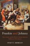 Frankie And Johnny - Race Gender And The Work Of African American Folklore In 1930S America Paperback