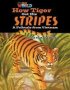 Our World Readers: How Tiger Got His Stripes - American English   Pamphlet New Edition