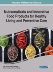 Nutraceuticals And Innovative Food Products For Healthy Living And Preventive Care Hardcover