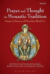 Prayer And Thought In Monastic Tradition: Essays In Honour Of Benedicta Ward Slg