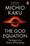 The God Equation - The Quest For A Theory Of Everything   Paperback