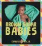 Brown Sugar Babies   Board Book