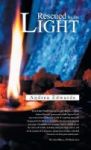 Rescued By The Light Hardcover