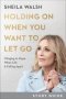 Holding On When You Want To Let Go Study Guide - Clinging To Hope When Life Is Falling Apart   Paperback