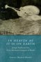 In Heaven As It Is On Earth - Joseph Smith And The Early Mormon Conquest Of Death   Hardcover