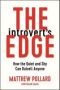 The Introvert&  39 S Edge - How The Quiet And Shy Can Outsell Anyone   Paperback Special Ed.