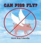 Can Pigs Fly? Hardcover