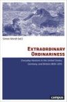 Extraordinary Ordinariness - Everyday Heroism In The United States Germany And Britain 1800-2015 Paperback