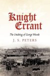 Knight Errant: The Undoing Of George Woods
