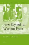 1917 - Beyond The Western Front Hardcover